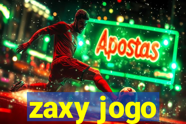 zaxy jogo